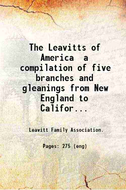 The Leavitts of America a compilation of five branches and …