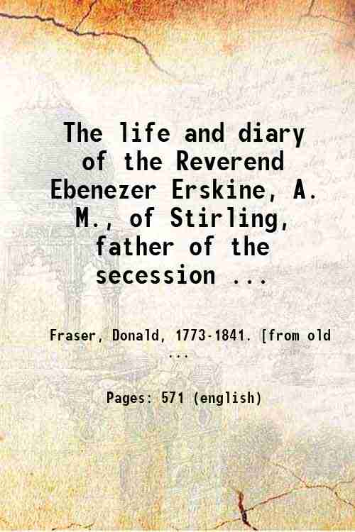 The life and diary of the Reverend Ebenezer Erskine, A. …