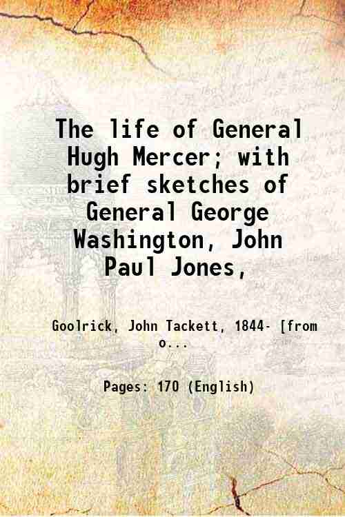 The life of General Hugh Mercer; with brief sketches of …