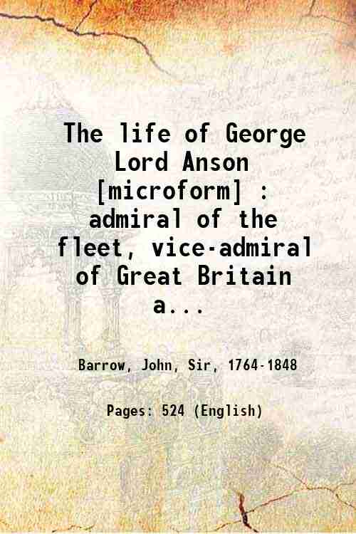 The life of George Lord Anson : admiral of the …