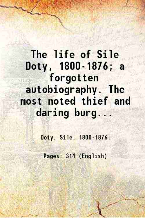 The life of Sile Doty, 1800-1876; a forgotten autobiography. The …