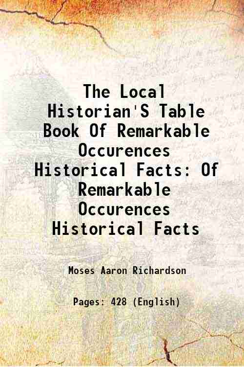 The Local Historian'S Table Book Of Remarkable Occurences Historical Facts …
