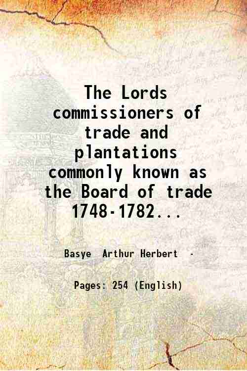 The Lords commissioners of trade and plantations commonly known as …