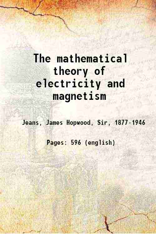 The mathematical theory of electricity and magnetism 1911