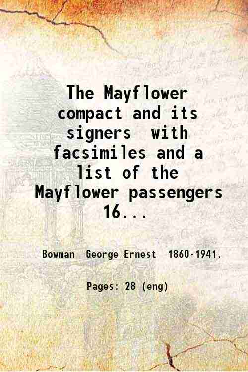 The Mayflower compact and its signers with facsimiles and a …