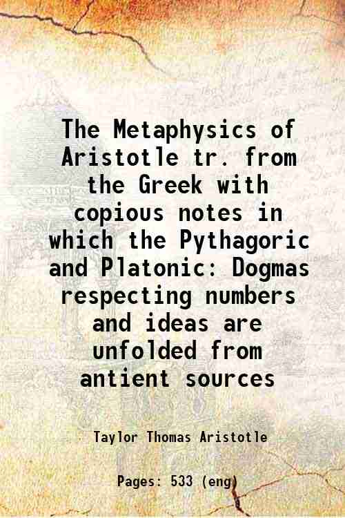 The Metaphysics of Aristotle tr. from the Greek with copious …