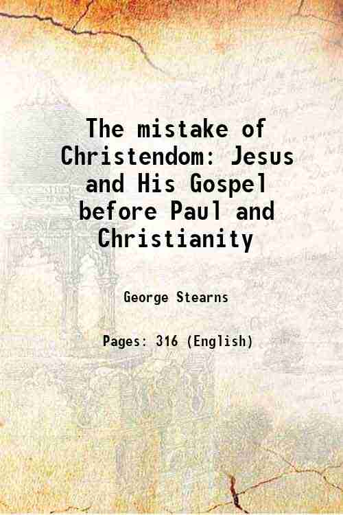 The mistake of Christendom Jesus and His Gospel before Paul …
