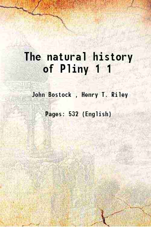 The natural history of Pliny Volume 1 1855