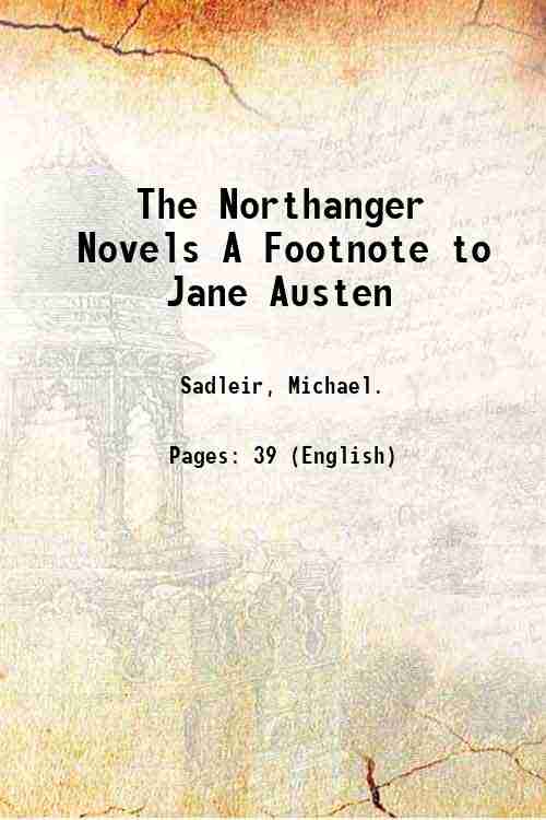 The Northanger Novels A Footnote to Jane Austen 1927