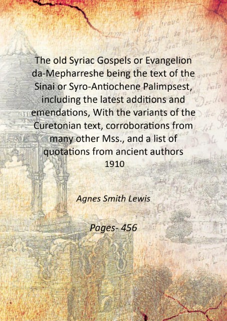 The old Syriac Gospels or Evangelion da-Mepharreshe being the text …