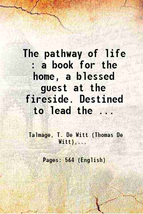 The pathway of life : a book for the home, …