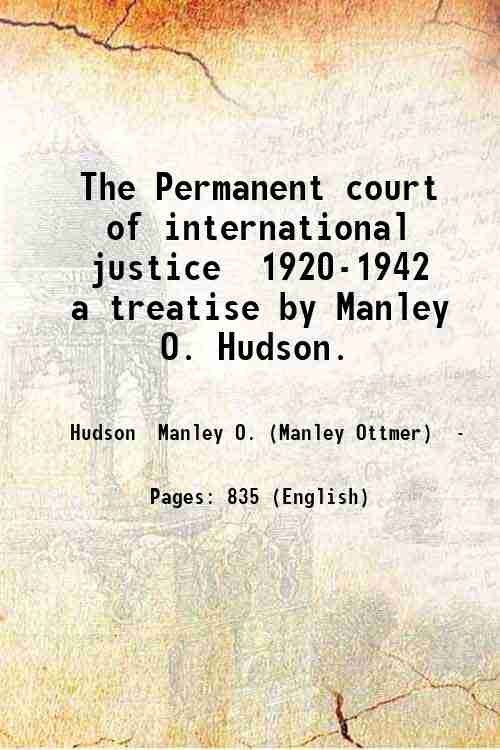 The Permanent court of international justice 1920-1942 a treatise by …