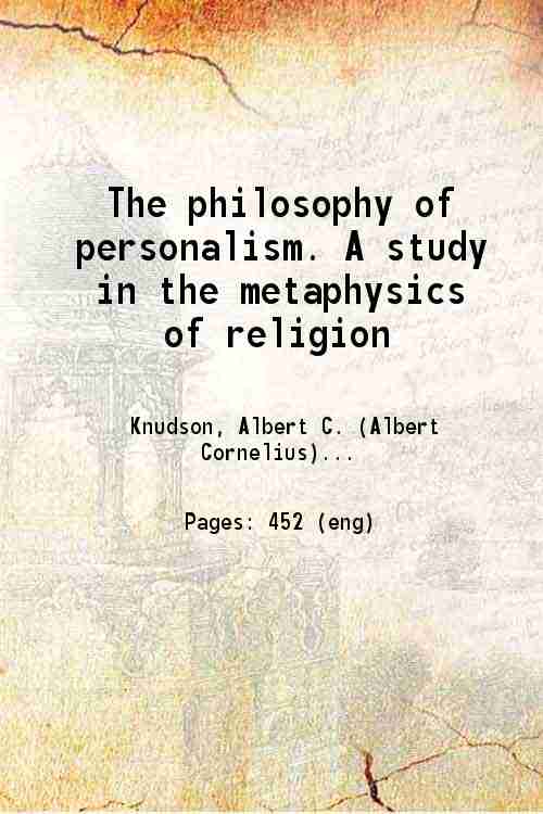 The philosophy of personalism A study in the metaphysics of …