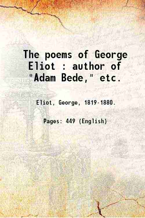 The poems of George Eliot : author of "Adam Bede," …