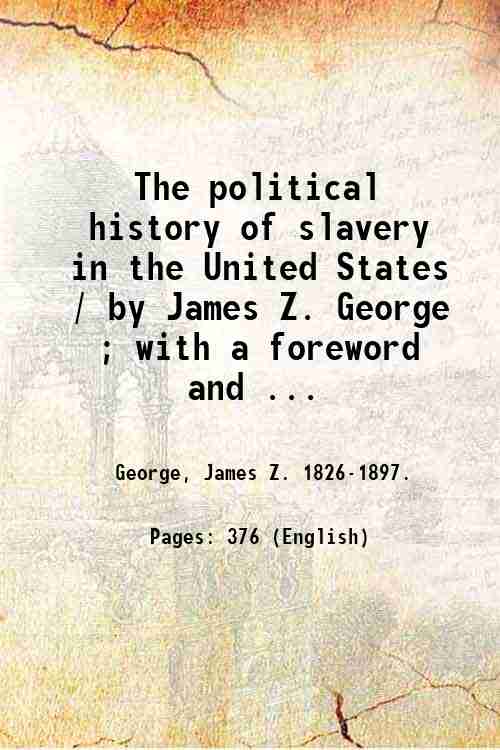 The political history of slavery in the United States / …