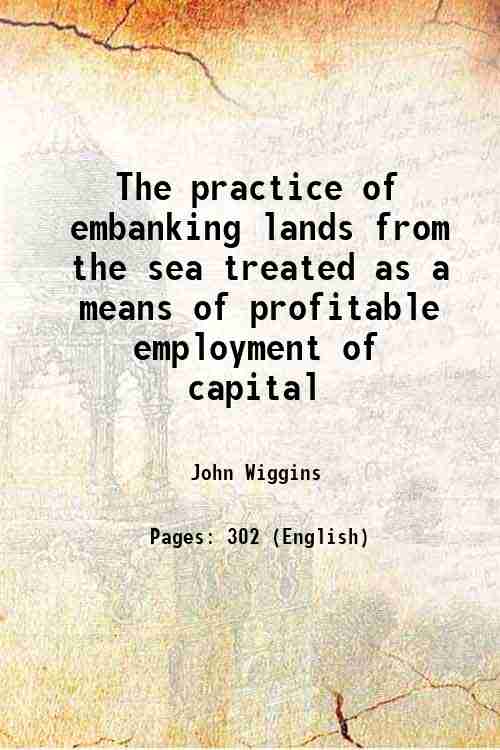 The practice of embanking lands from the sea treated as …