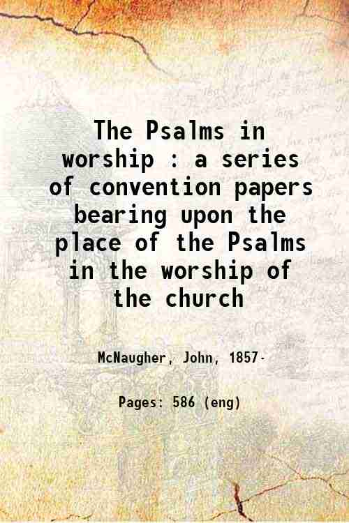 The Psalms in worship : a series of convention papers …
