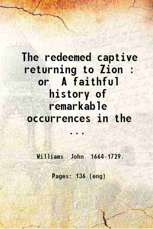 The redeemed captive returning to Zion : or A faithful …