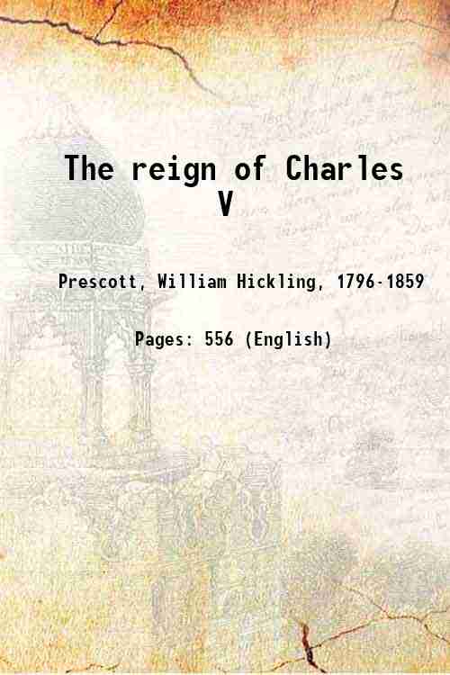 The reign of Charles V Volume 3 1884