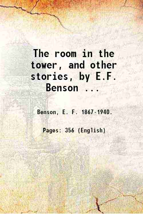 The room in the tower, and other stories, by E.F. …