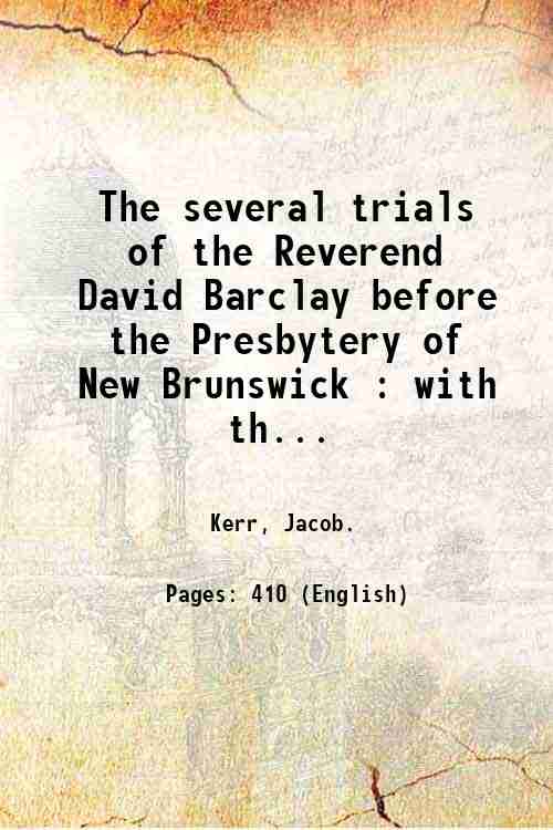 The several trials of the Reverend David Barclay before the …
