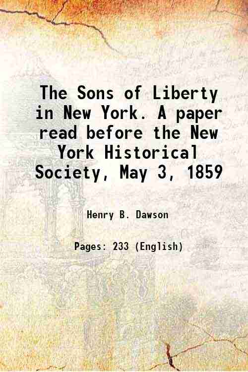 The Sons of Liberty in New York. A paper read …