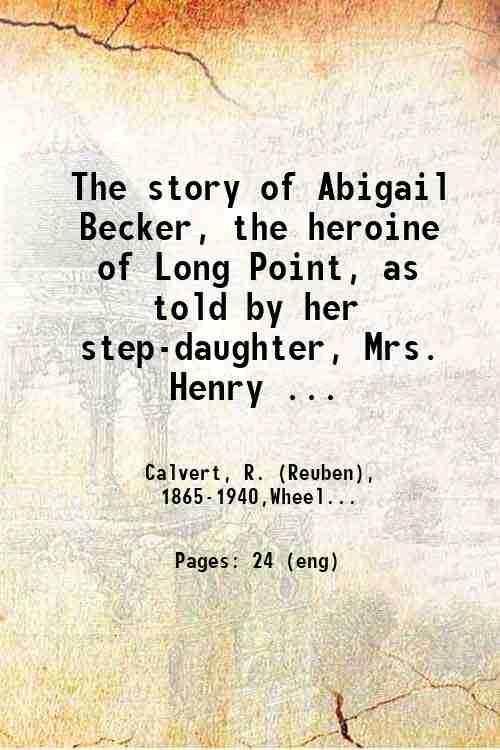 The story of Abigail Becker, the heroine of Long Point, …