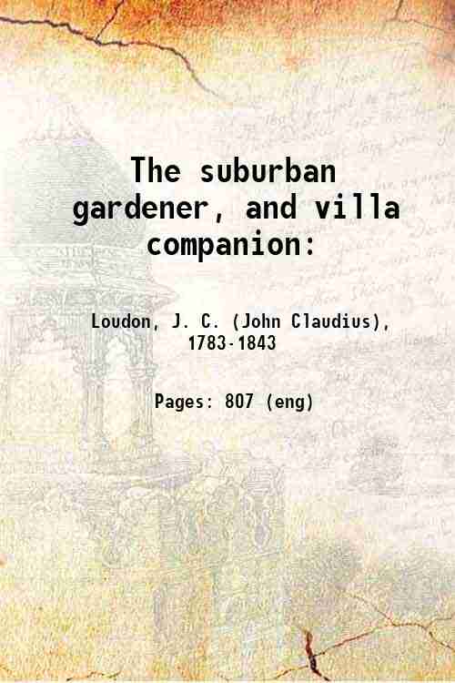 The suburban gardener, and villa companion: 1838