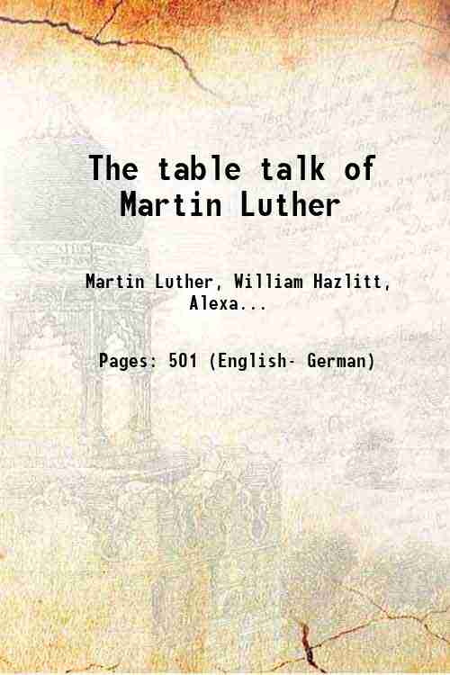 The table talk of Martin Luther 1857