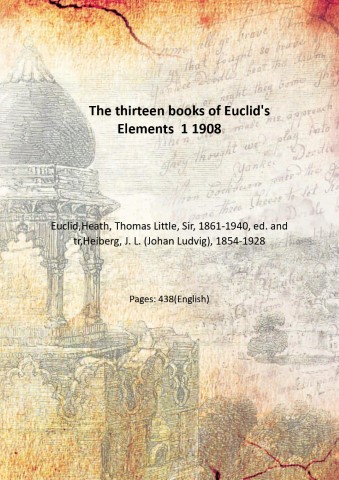 The thirteen books of Euclid's Elements Volume 1 1908