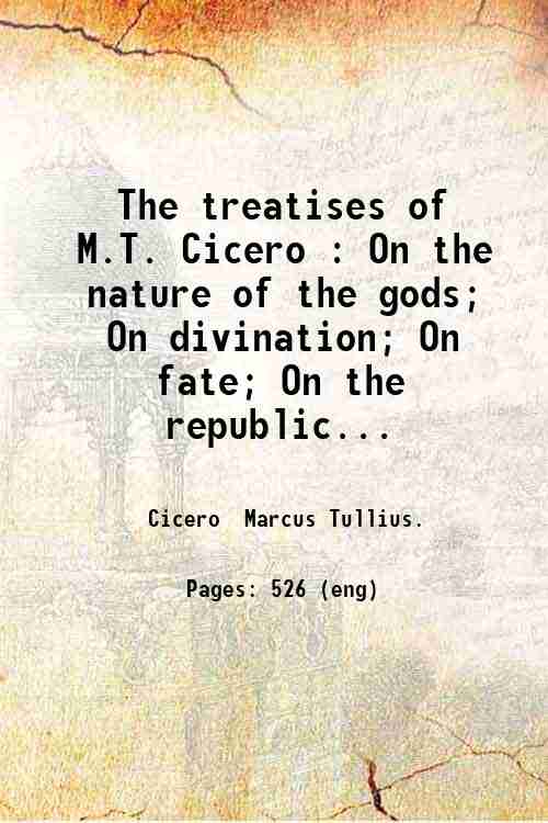 The treatises of M.T. Cicero : On the nature of …