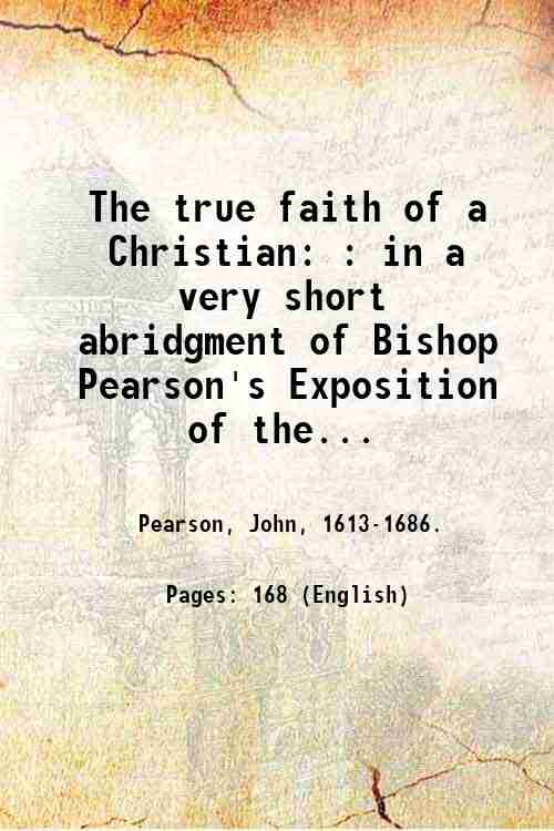 The true faith of a Christian: : in a very …