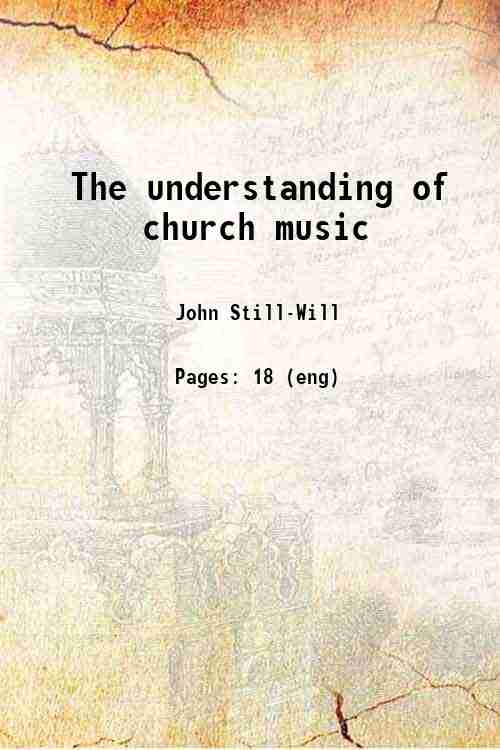 The understanding of church music 1838