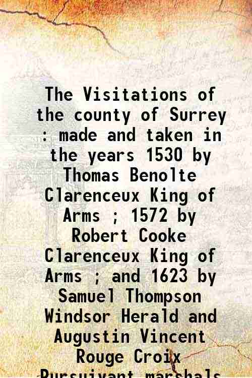 The Visitations of the county of Surrey 1899