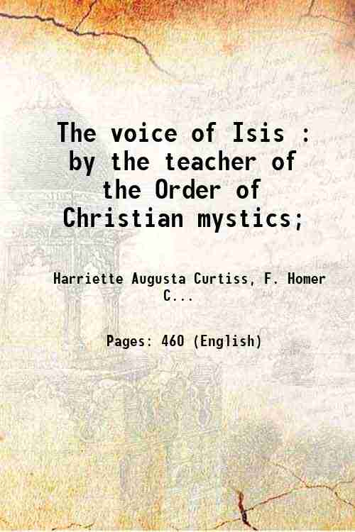 The voice of Isis By the teacher of the order …