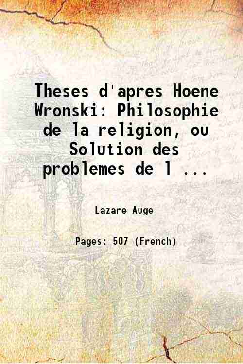Theses d'apres Hoene Wronski Philosophie de la religion, ou Solution …