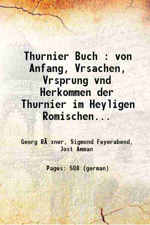 Thurnier Buch von Anfang, Vrsachen, Vrsprung vnd Herkommen der Thurnier …