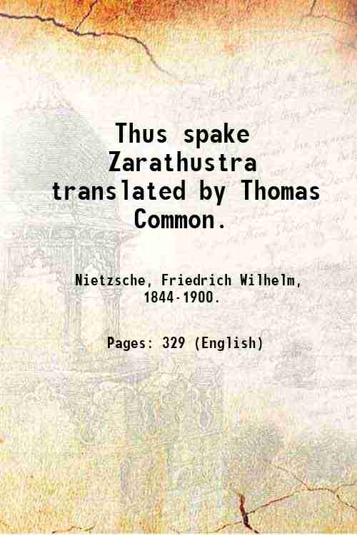 Thus spake Zarathustra translated by Thomas Common. 1917
