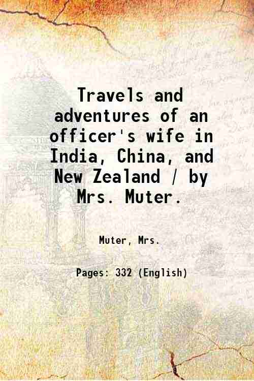 Travels and adventures of an officer's wife in India, China, …