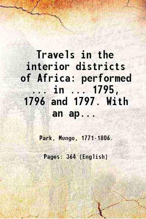 Travels in the interior districts of Africa: performed . in …