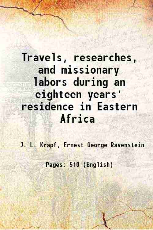 Travels, researches, and missionary labors during an eighteen years' residence …
