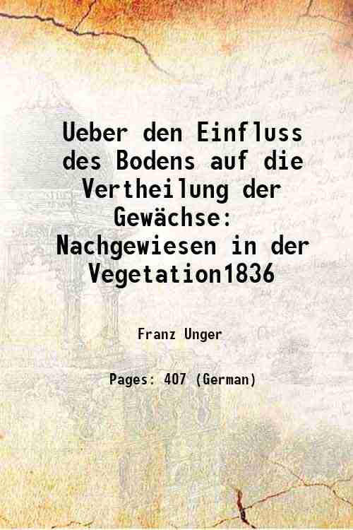 Ueber den Einfluss des Bodens auf die Vertheilung der Gew‰chse …