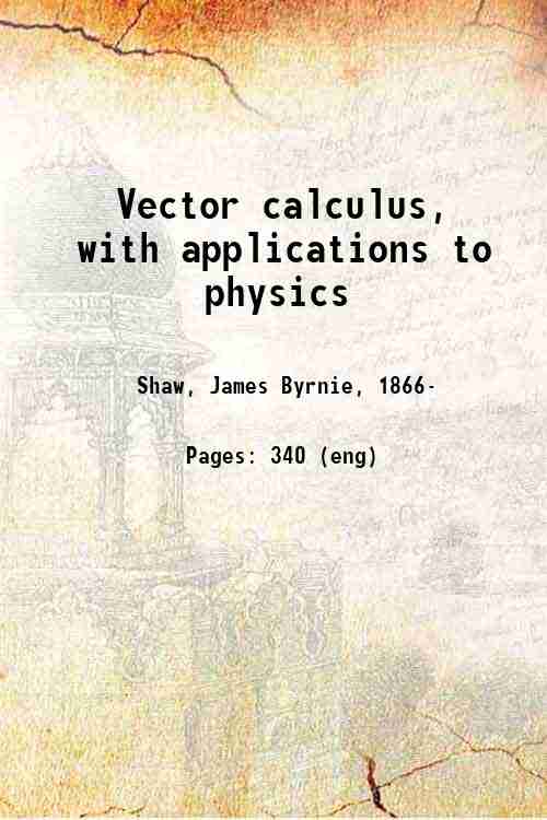 Vector calculus, with applications to physics 1922