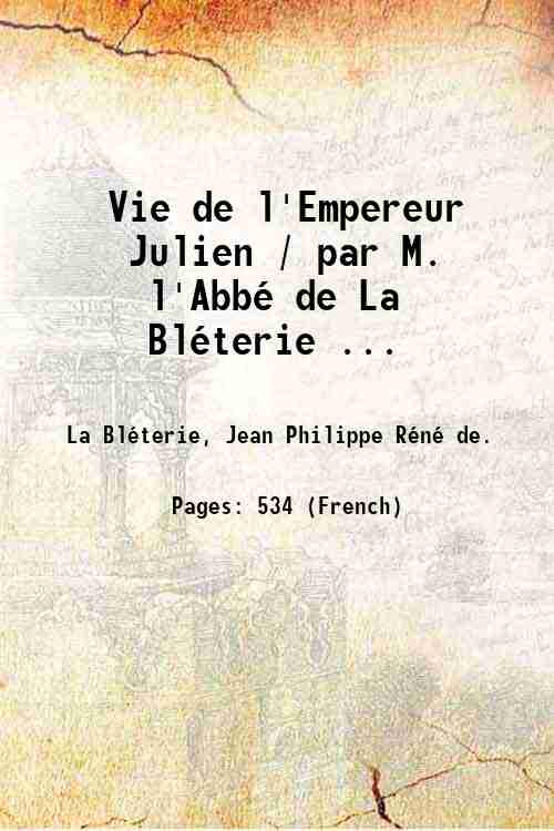Vie de l'Empereur Julien / par M. l'AbbÈ de La …