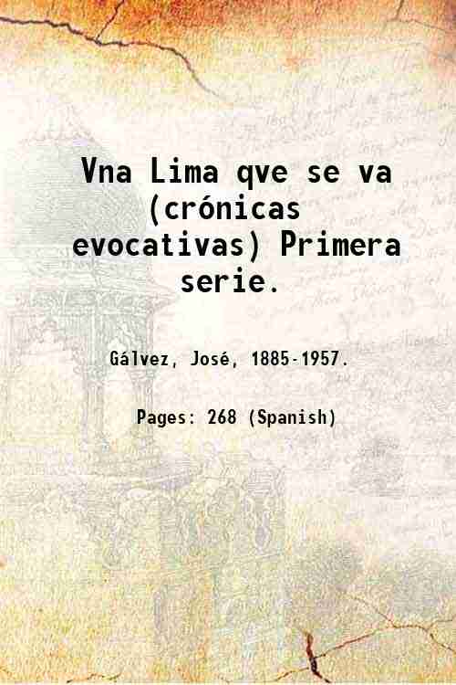 Vna Lima qve se va (crÛnicas evocativas) Primera serie. 1921