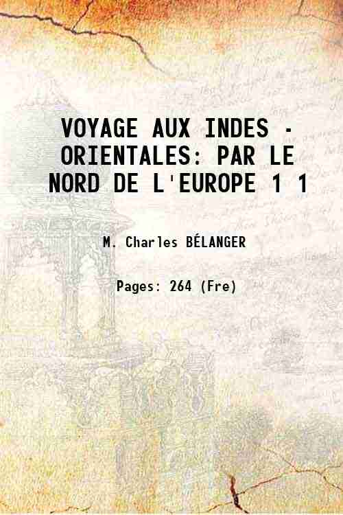 VOYAGE AUX INDES - ORIENTALES PAR LE NORD DE L'EUROPE …
