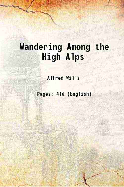 Wandering Among the High Alps 1856