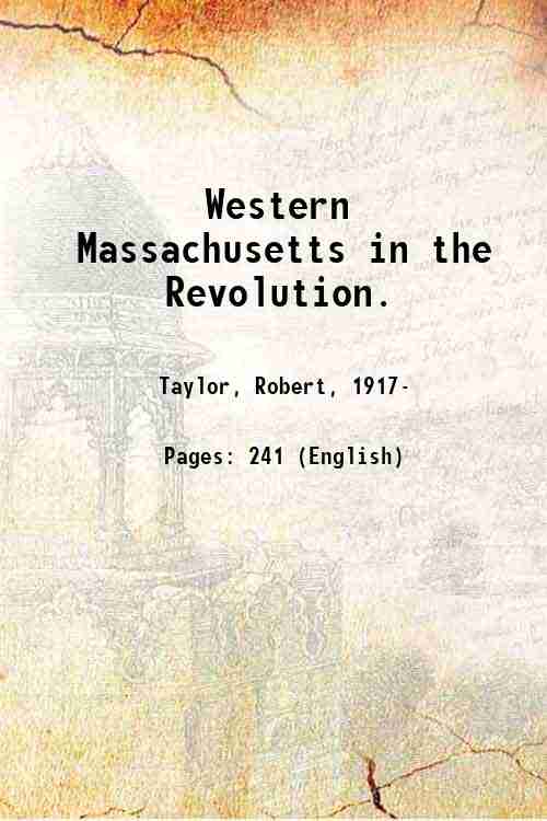 Western Massachusetts in the Revolution. 1954