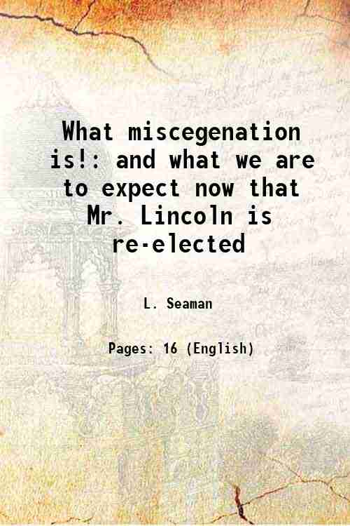 What miscegenation is! and what we are to expect now …