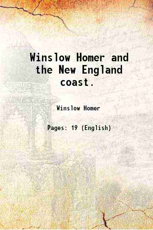 Winslow Homer and the New England coast.